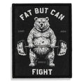 Fat But Can Fight Velcro Patch