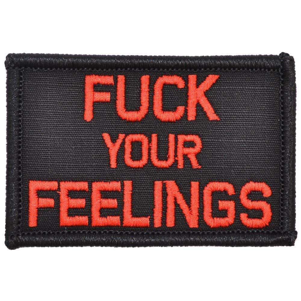 Fuck Your Feelings - 2x3 Patch