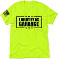 Identify as Garbage - Safety Yellow Hi-Vis T-Shirt