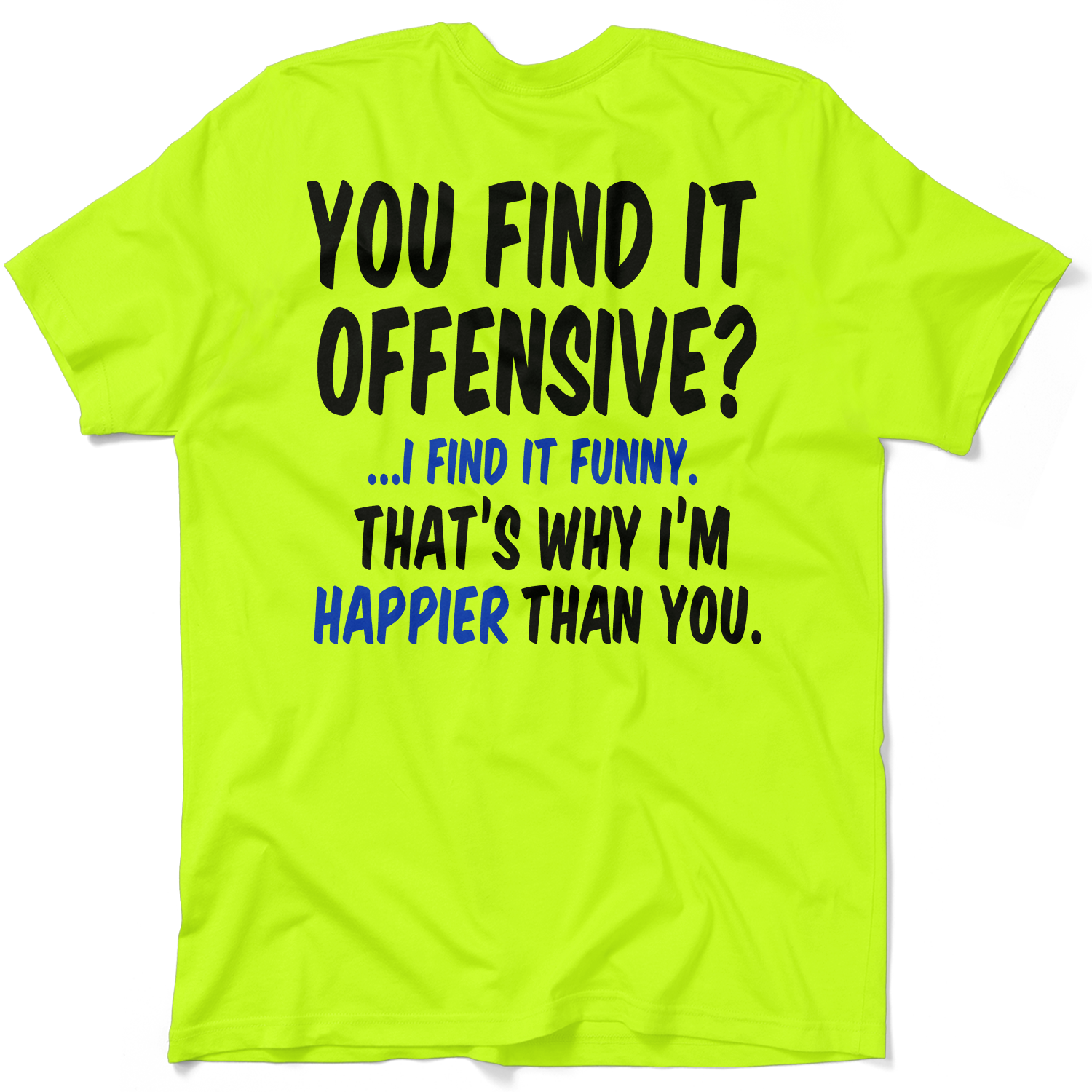 Happier Than You - Safety Yellow Pocket T-Shirt