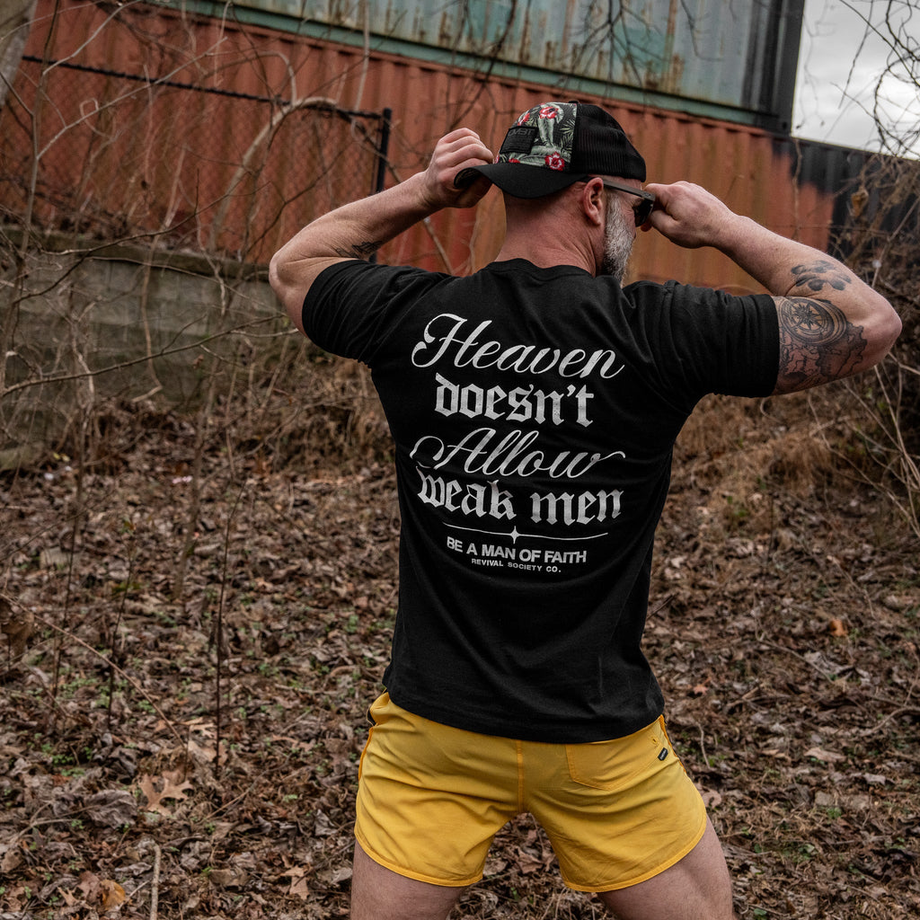 Heaven Doesn't Allow Weak Men Men's T-Shirt
