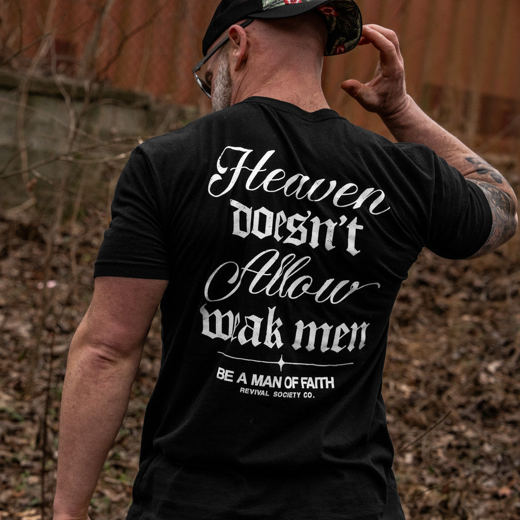 Heaven Doesn't Allow Weak Men Men's T-Shirt
