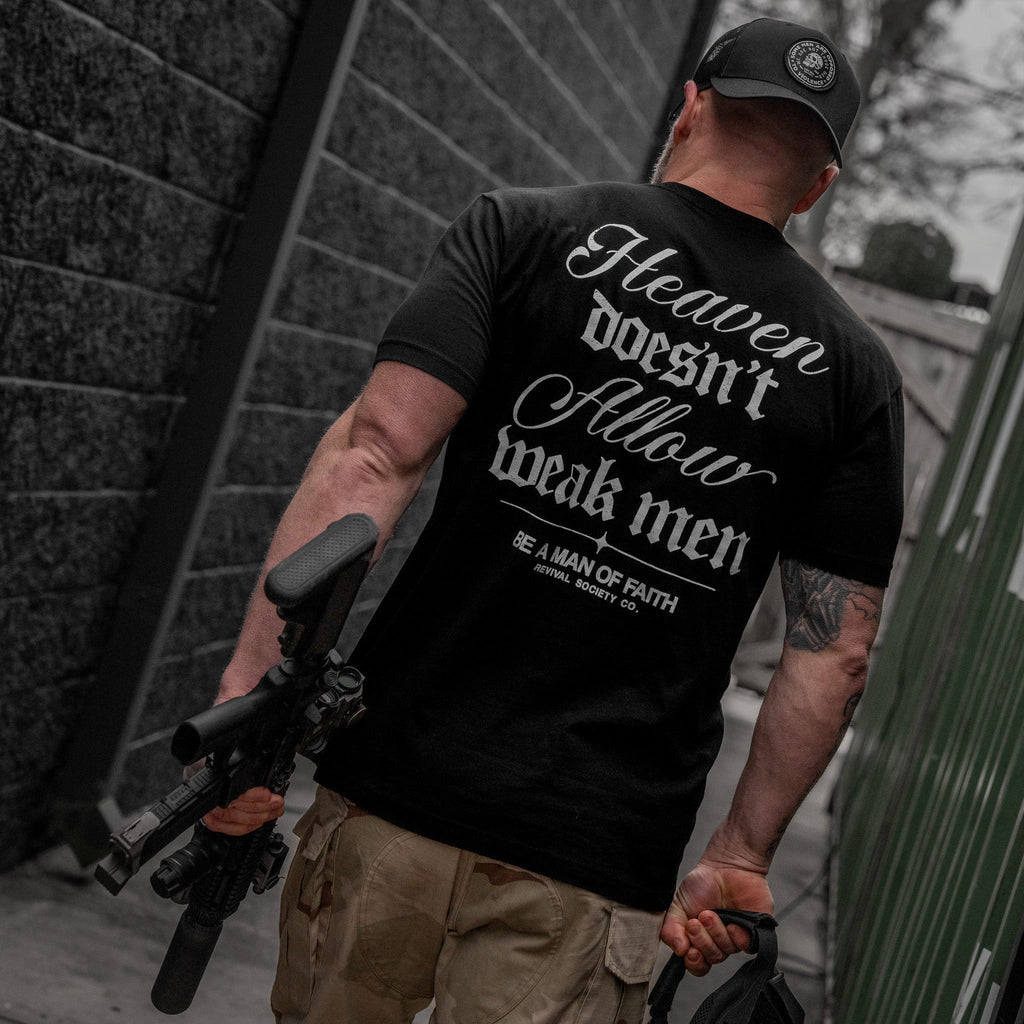 Heaven Doesn't Allow Weak Men Men's T-Shirt