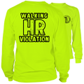 Walking HR Violation - Long Sleeve Hi-Vis T-Shirt