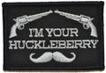 I'm Your Huckleberry - 2x3 Patch