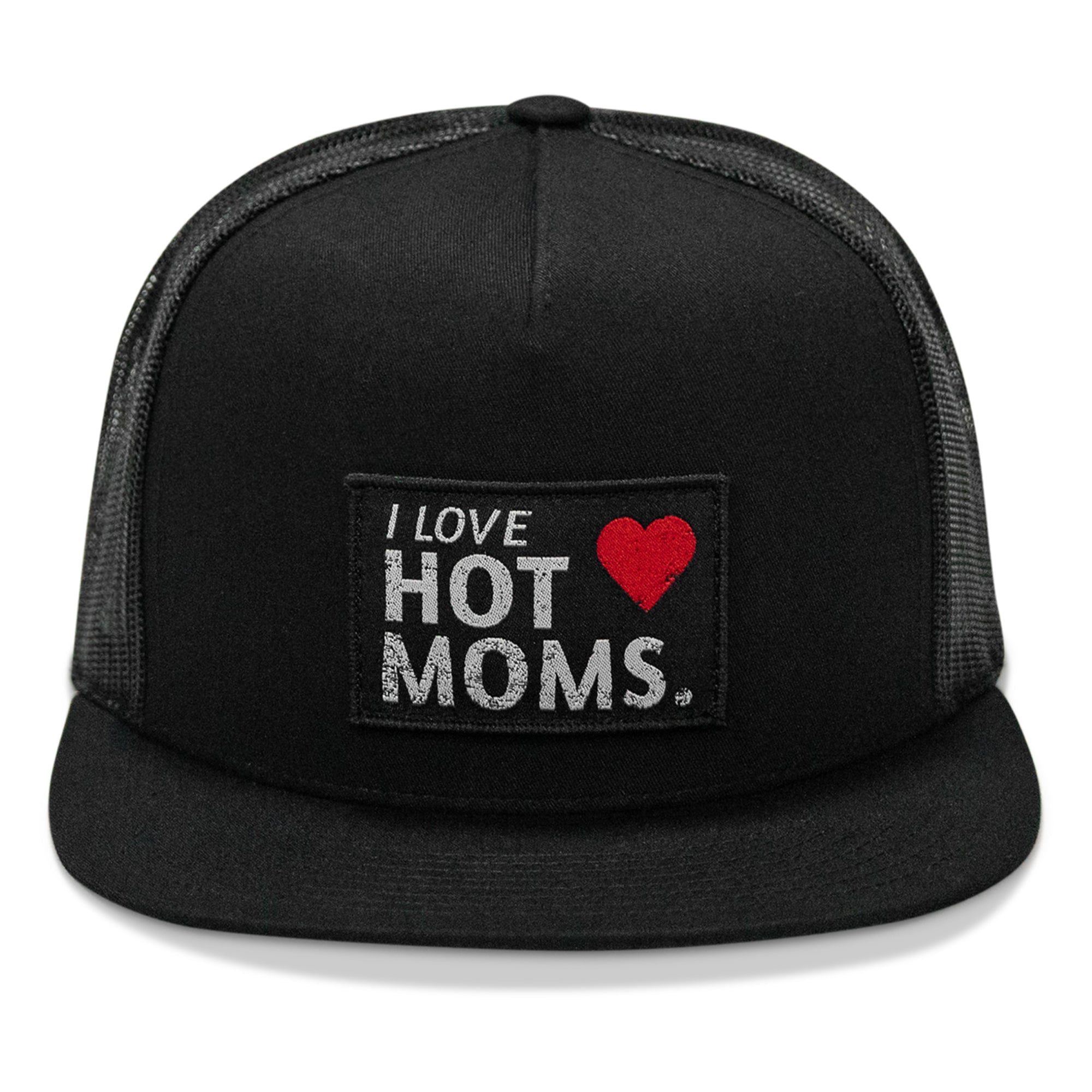 I Love Hot Moms Patch Flatbill Snapback Hat