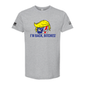 I'm Back, Bitches! T-Shirt