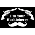 I'm Your Huckleberry  - 4x2.5 inch Sticker
