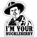 Doc Holiday I'm Your Huckleberry - 4x3 inch Sticker