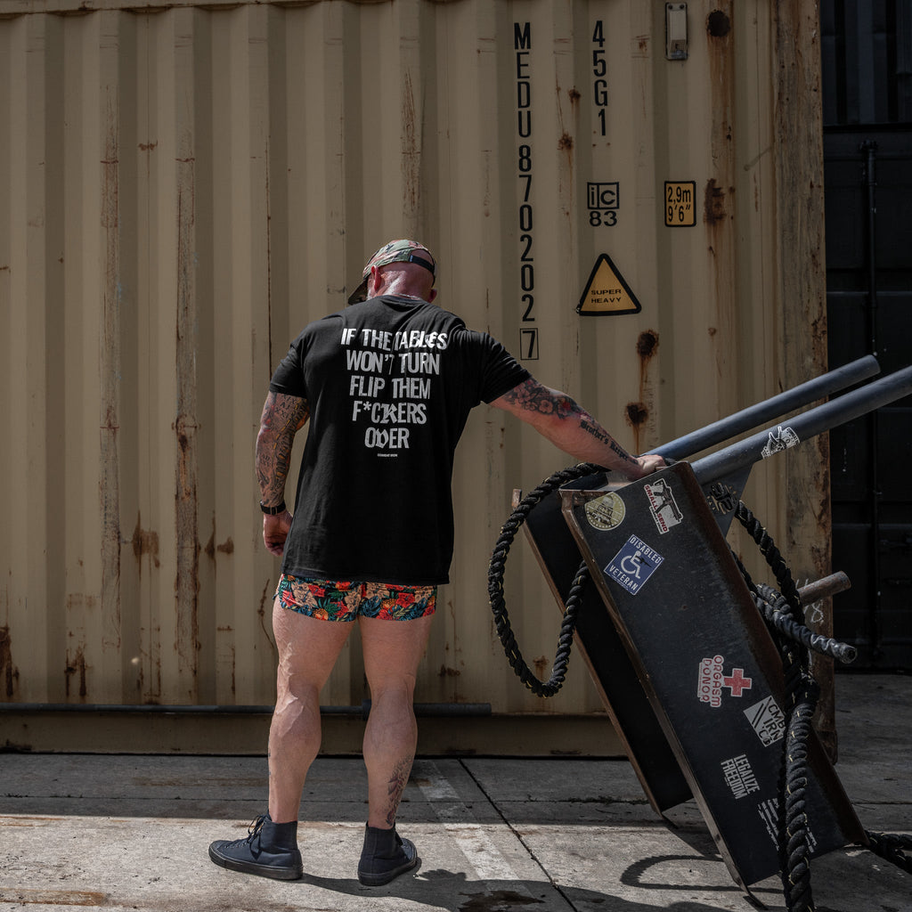 If The Tables Won't Turn Flip Them Fkrs Over Mens T-Shirt