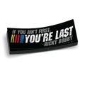 If Your Not First 6 Inch Decal