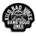 Kill Bad Vibes Skull Velcro Patch