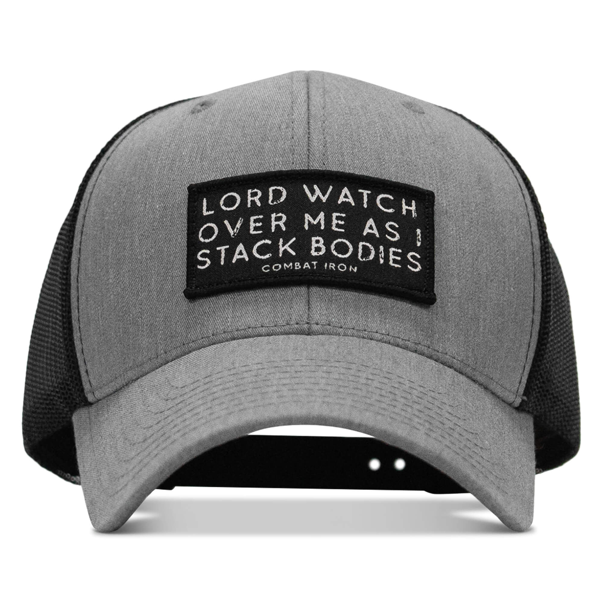 Lord Watch Over Me As I Stack Bodies Patch Snapback Hat