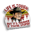 Life Is Tough Hard Hat Decal