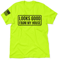 Looks Good - Safety Yellow T-Shirt
