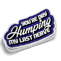 My Last Nerve - Hard Hat Decal