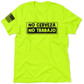 No Cerveza - Safety Yellow T-Shirt