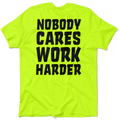 Nobody Cares - Safety Yellow T-Shirt