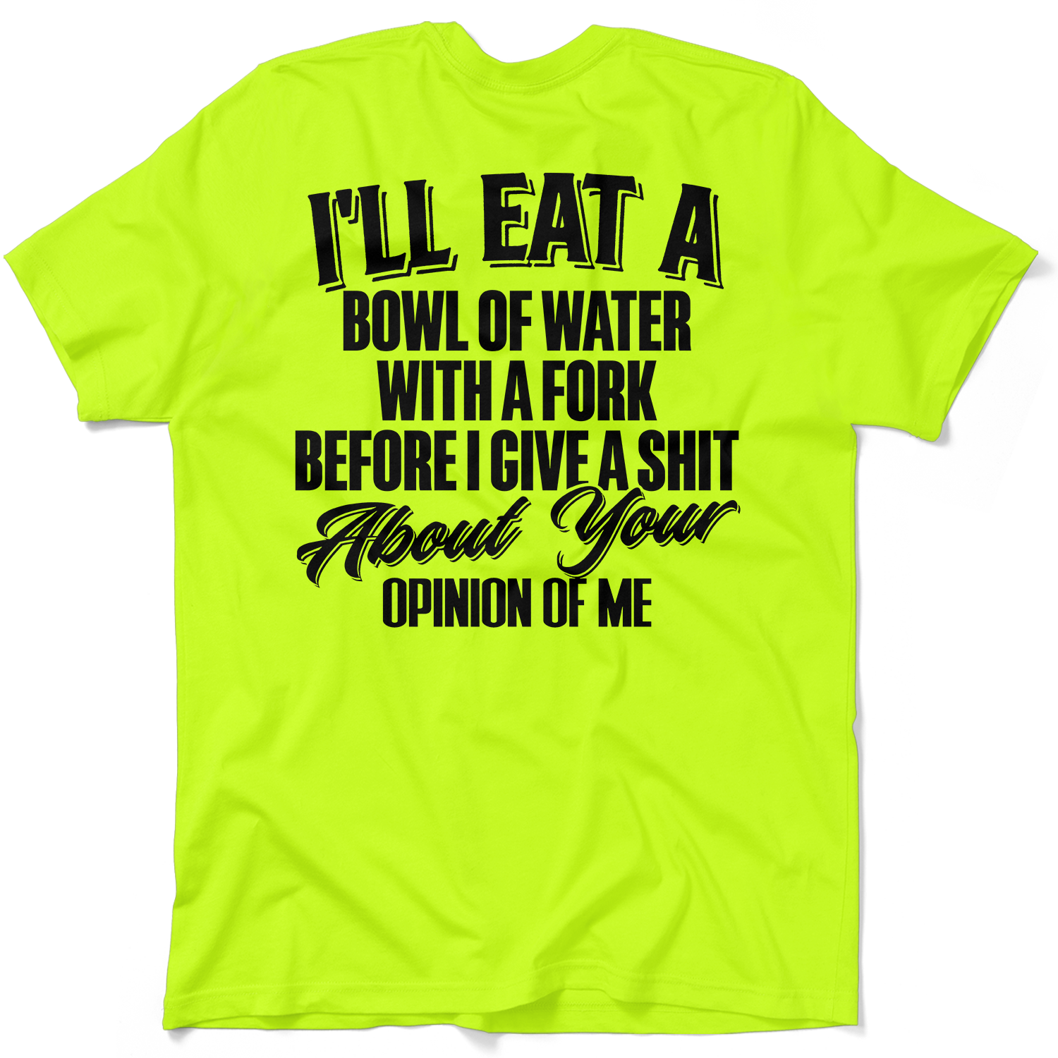 Opinion Of Me - Safety Hi-Vis T-Shirt