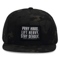 Pray Hard. Lift Heavy. Stay Deadly. Flat Bill SnapBack Hat