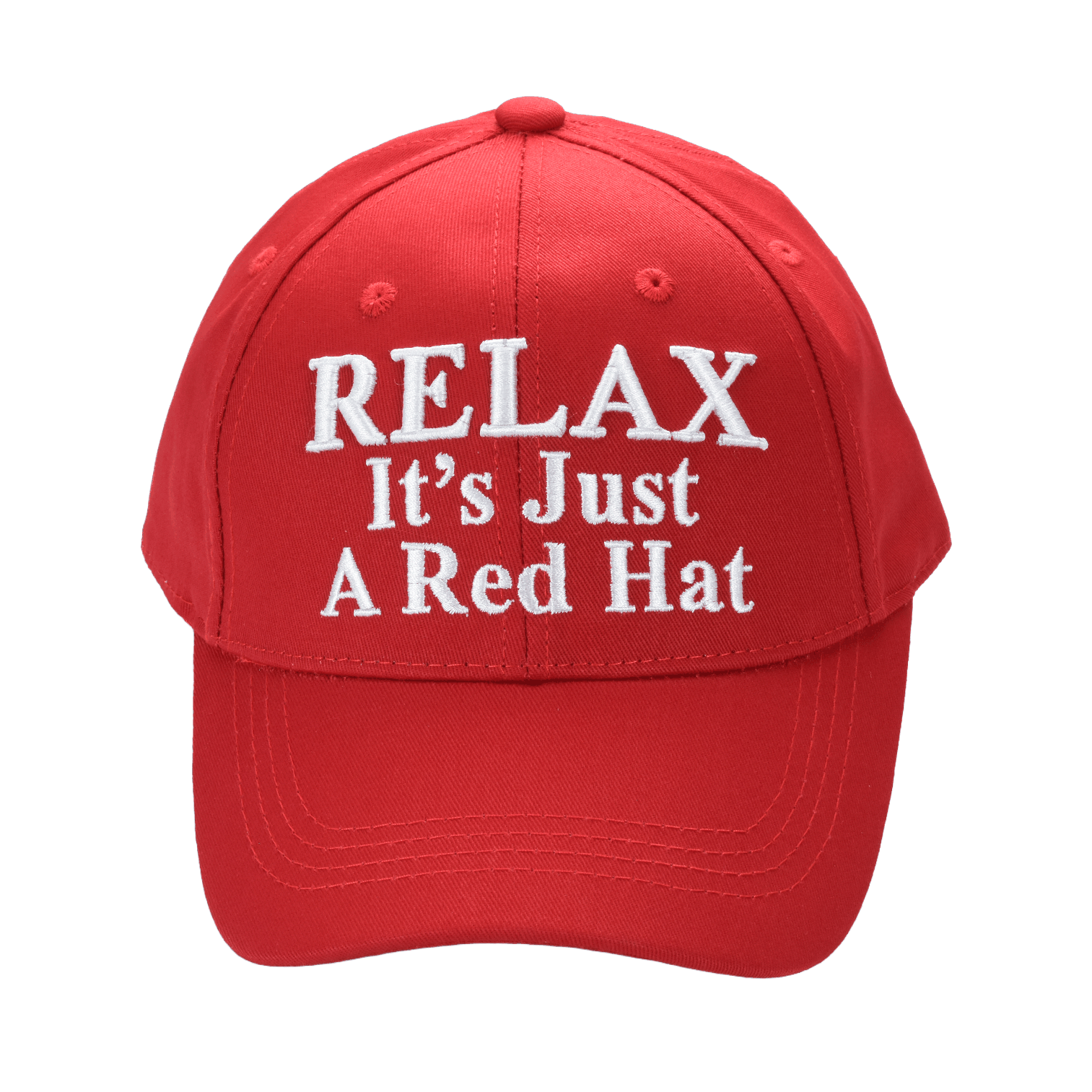 Relax It’s Just a Red Hat – Funny Parody Baseball Cap, Embroidered Cotton Twill, Adjustable Hook-and-Loop Strap