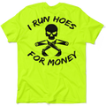 I Run Hoes - Safety Yellow T-Shirt