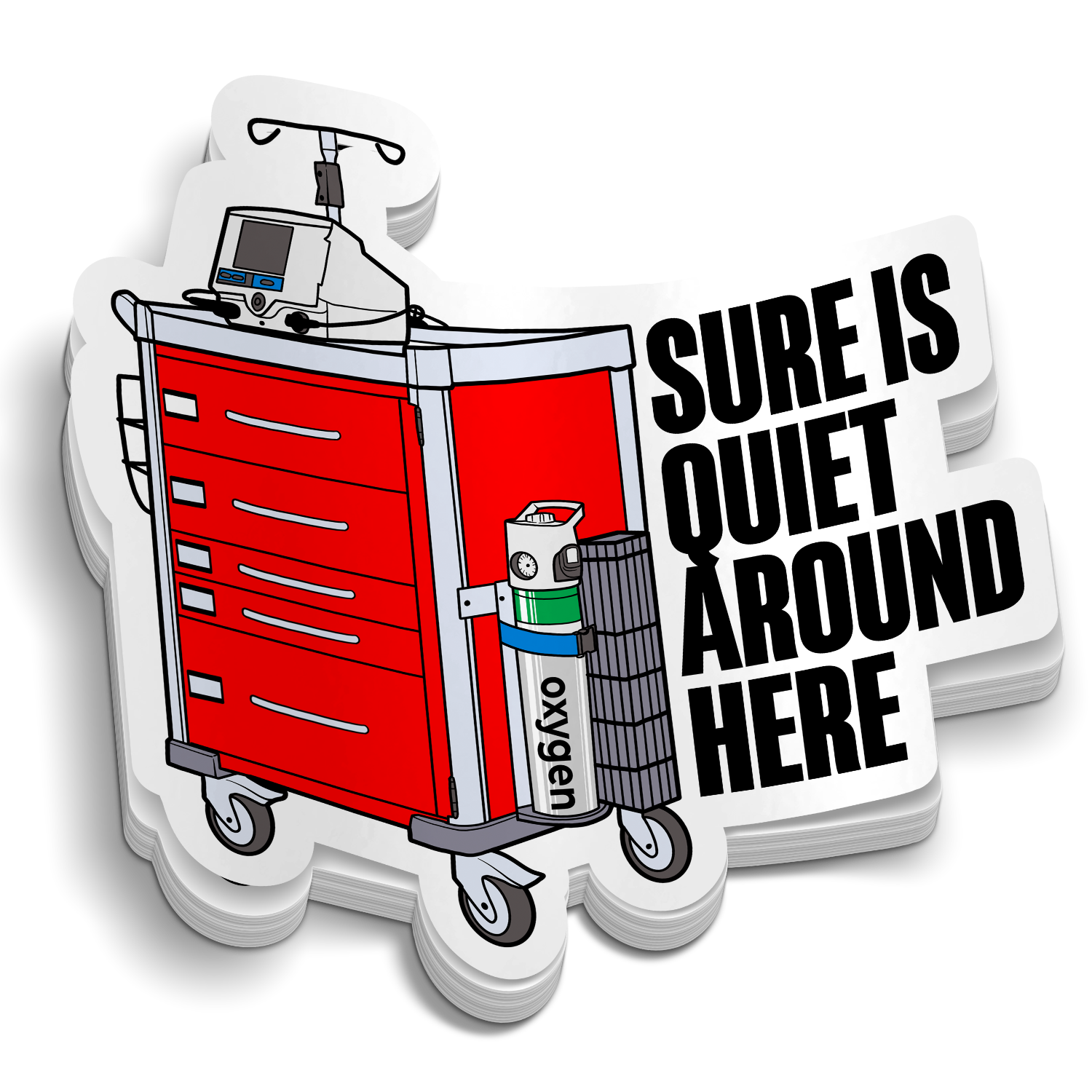 Sure Is Quiet Around Here Sticker