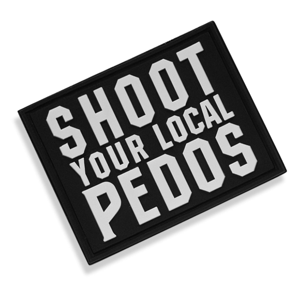 Shoot Your Local Pedo PVC Patch