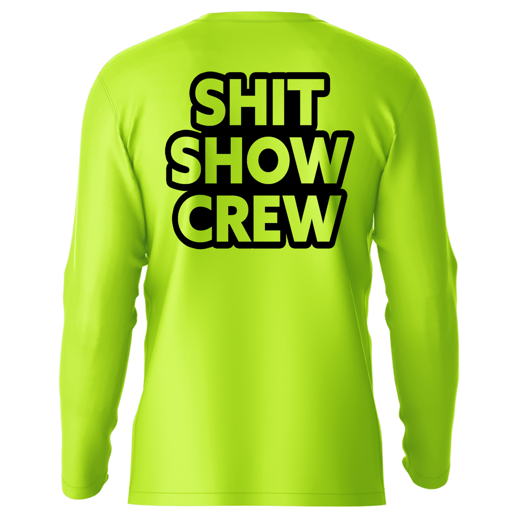 Shit Show - Hi-Visibility UPF 50 Long Sleeve Sun Shirt