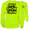 Shit Show Crew - Long Sleeve Hi-Vis T-Shirt