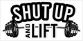 Shut Up and Lift - 4" Sticker