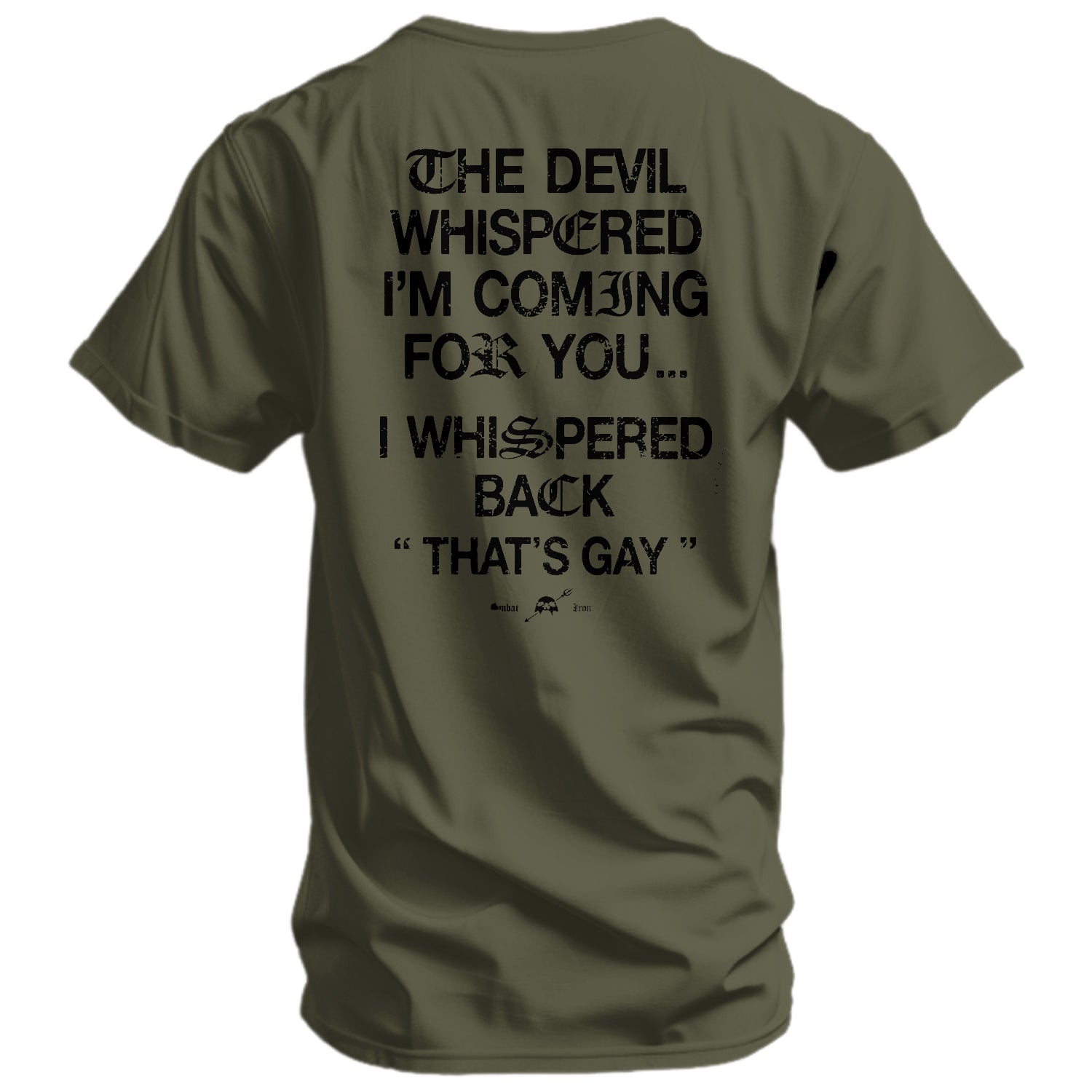 The Devil Whispered I'm Coming For You Men's T-Shirt