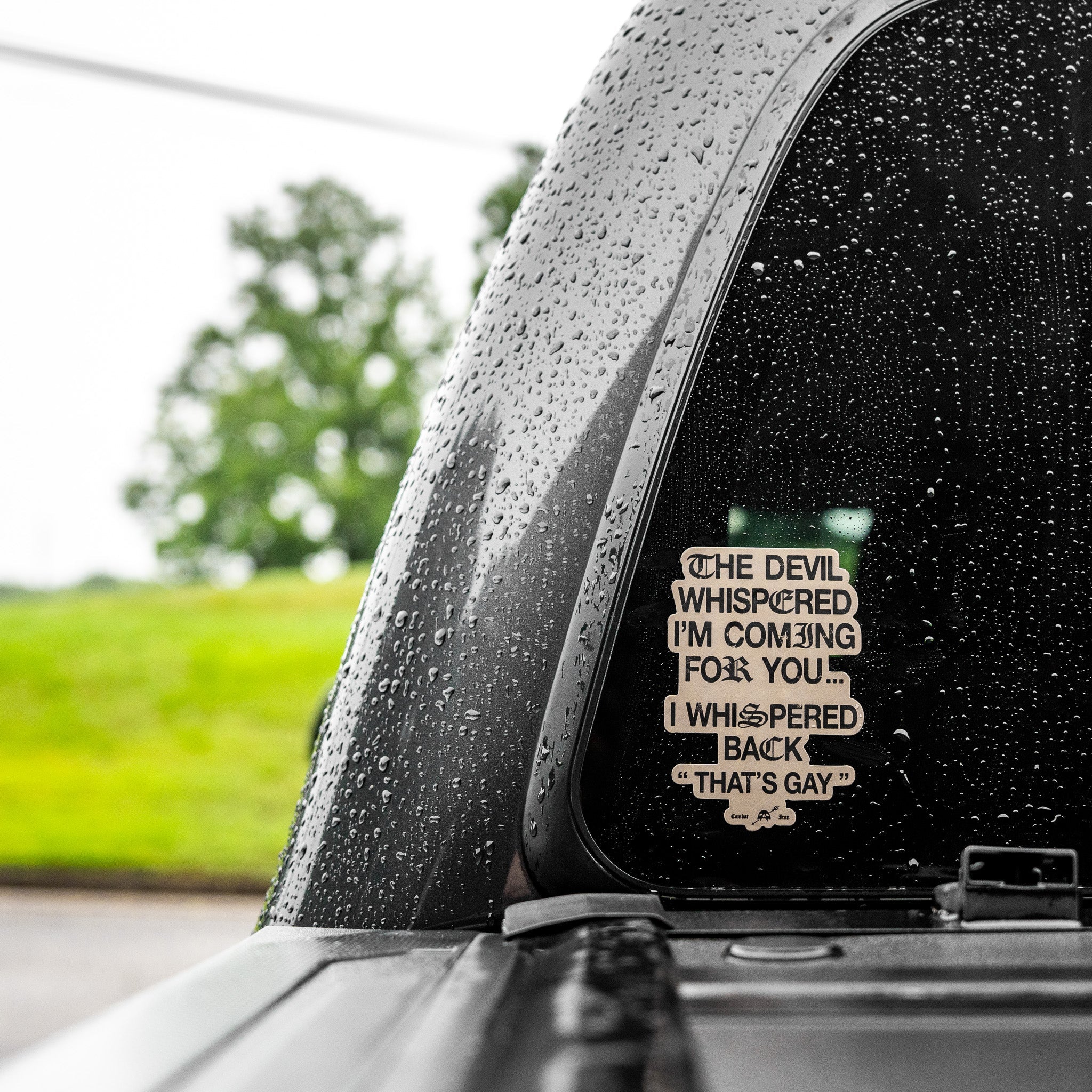 The Devil Whispered I'm Coming For You Decal