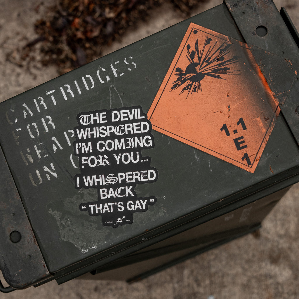 The Devil Whispered I'm Coming For You Decal