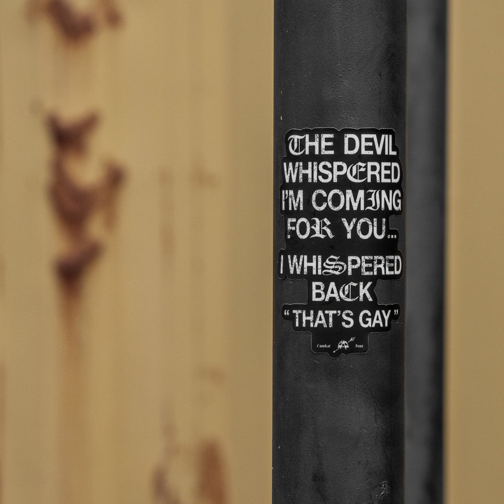 The Devil Whispered I'm Coming For You Decal