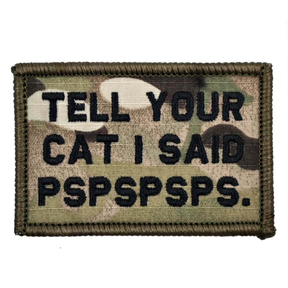 Tell Your Cat I Said - 2x3 Patch
