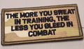 ASOS - The More You Sweat In Training, The Less You Bleed In Combat - 2x4 Patch - Multicam w/Black