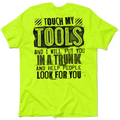 Touch My Tools - Safety Yellow T-Shirt