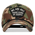 We Are Not Your Kind Of People Patch Weekender Snapback
