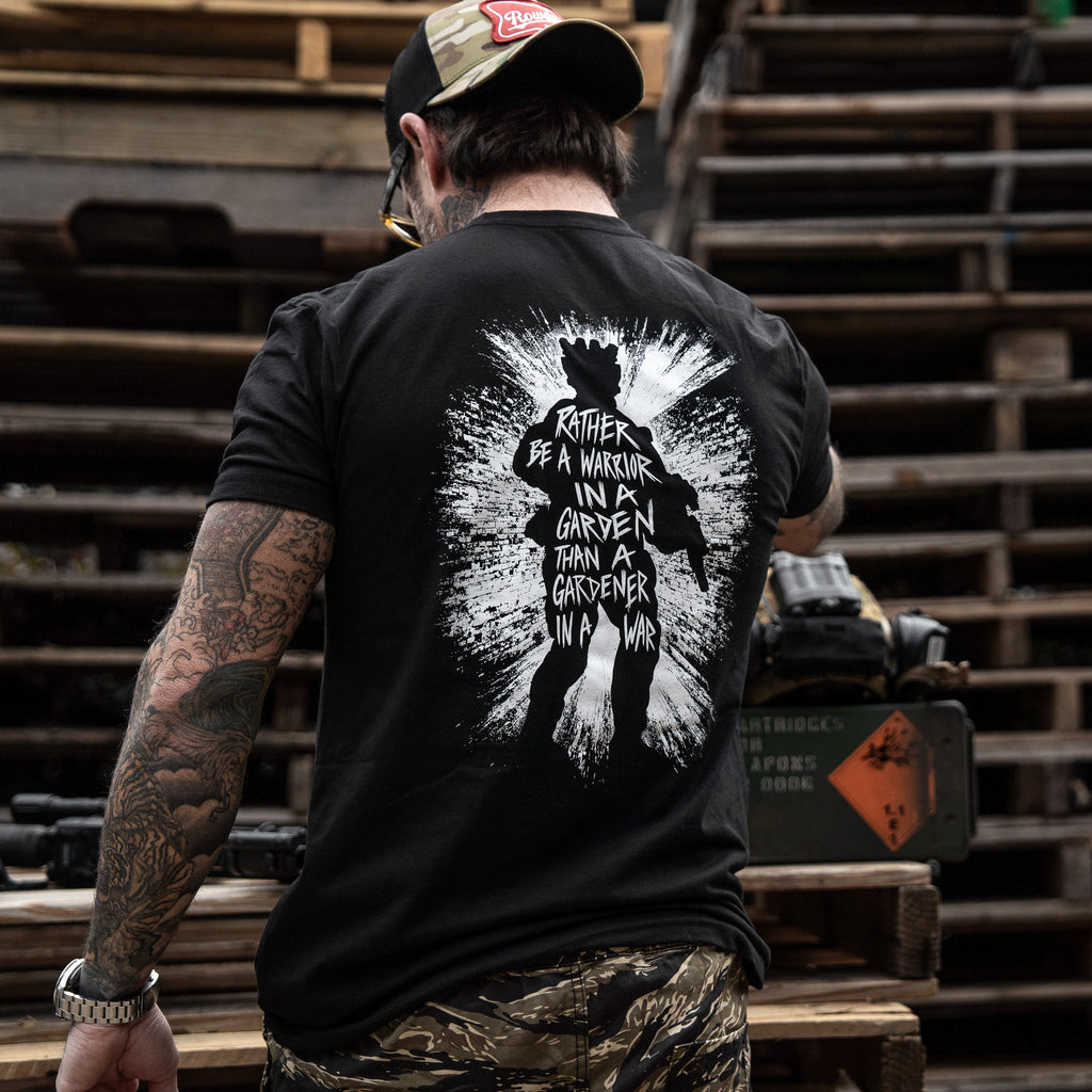 Rather Be A Warrior In A Garden Than A Gardener In A War Men's T-Shirt