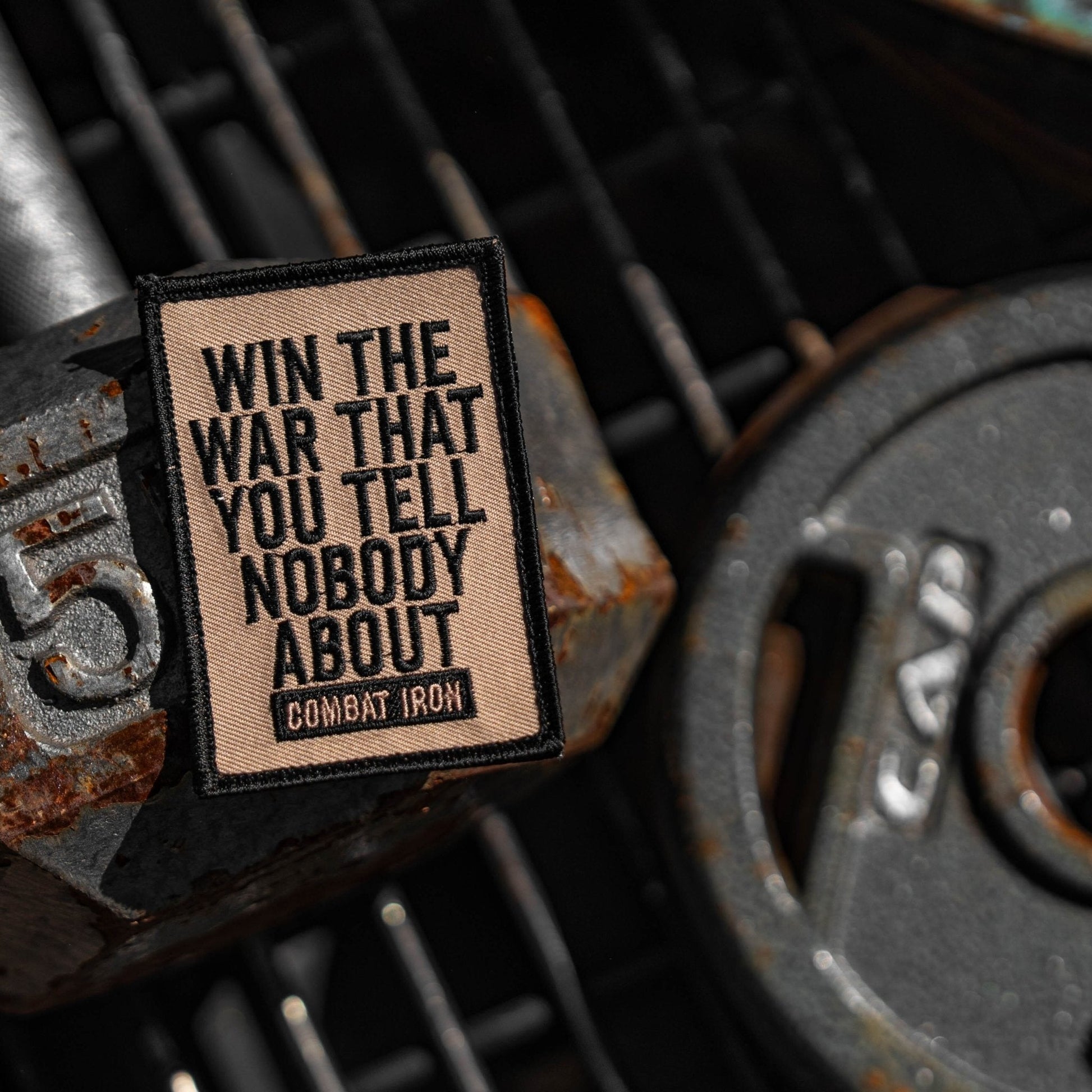 Win The War That You Tell Nobody About Embroidered Patch