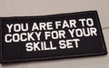 ASOS -You Are Far To Cocky For Your Skill Set - 2x4 Patch - Black w/White