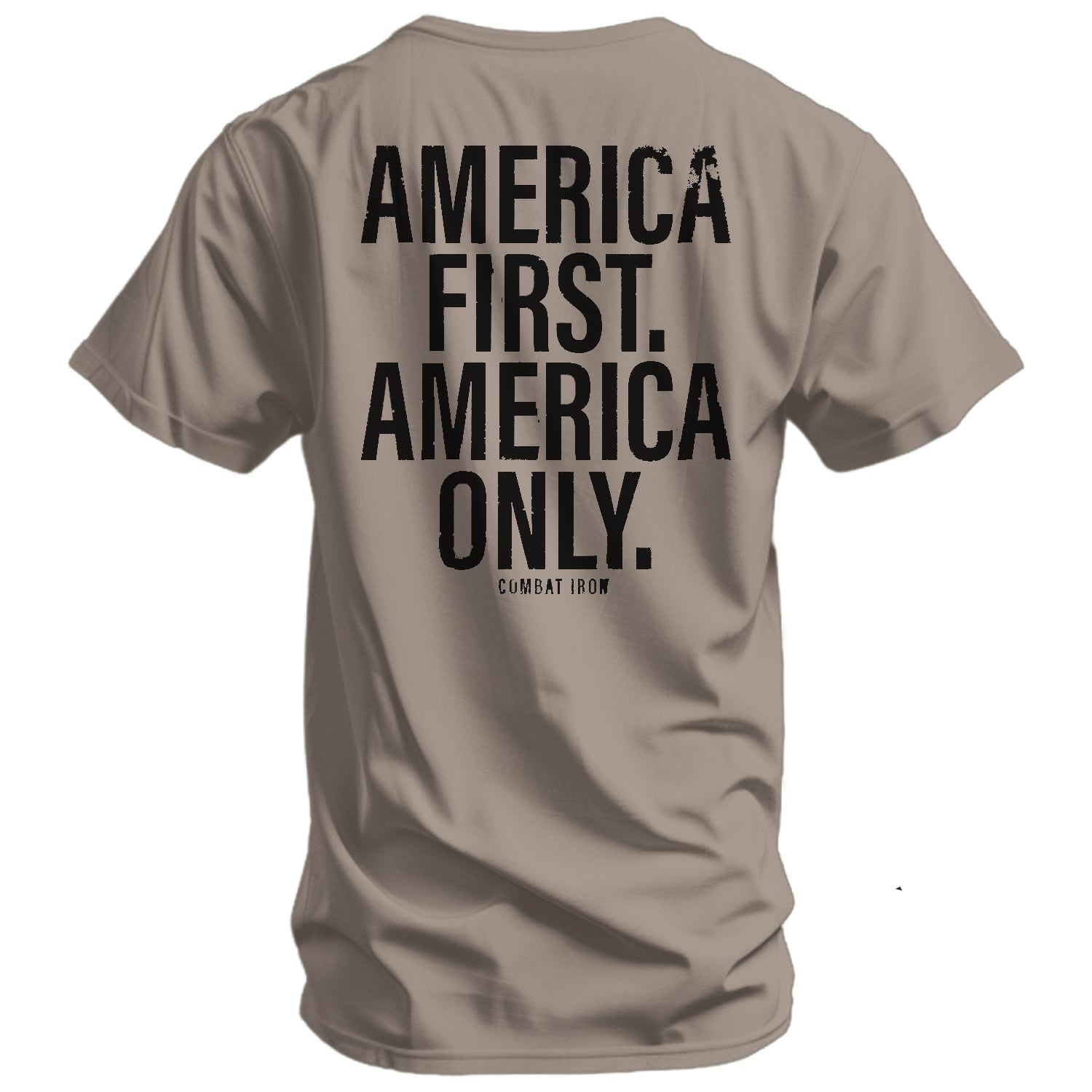America First. American Only. Men's T-Shirt