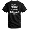 Hunt Pedos Over Animals Men's T-Shirt