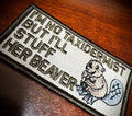 ASOS - I'm No Taxidermist But I'll Stuff Her Beaver - 2x4 Patch - Desert Tan w/Coyote