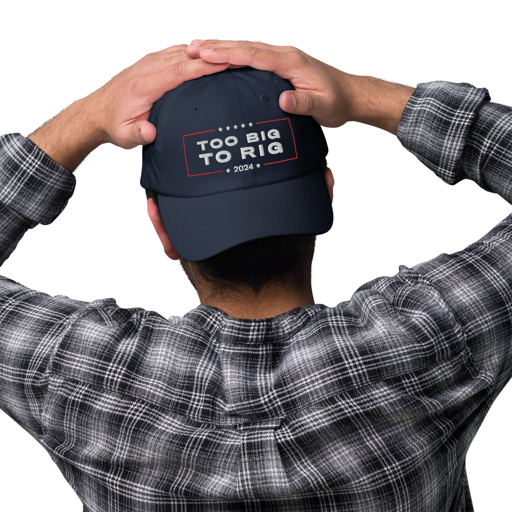 Too Big To Rig Hat