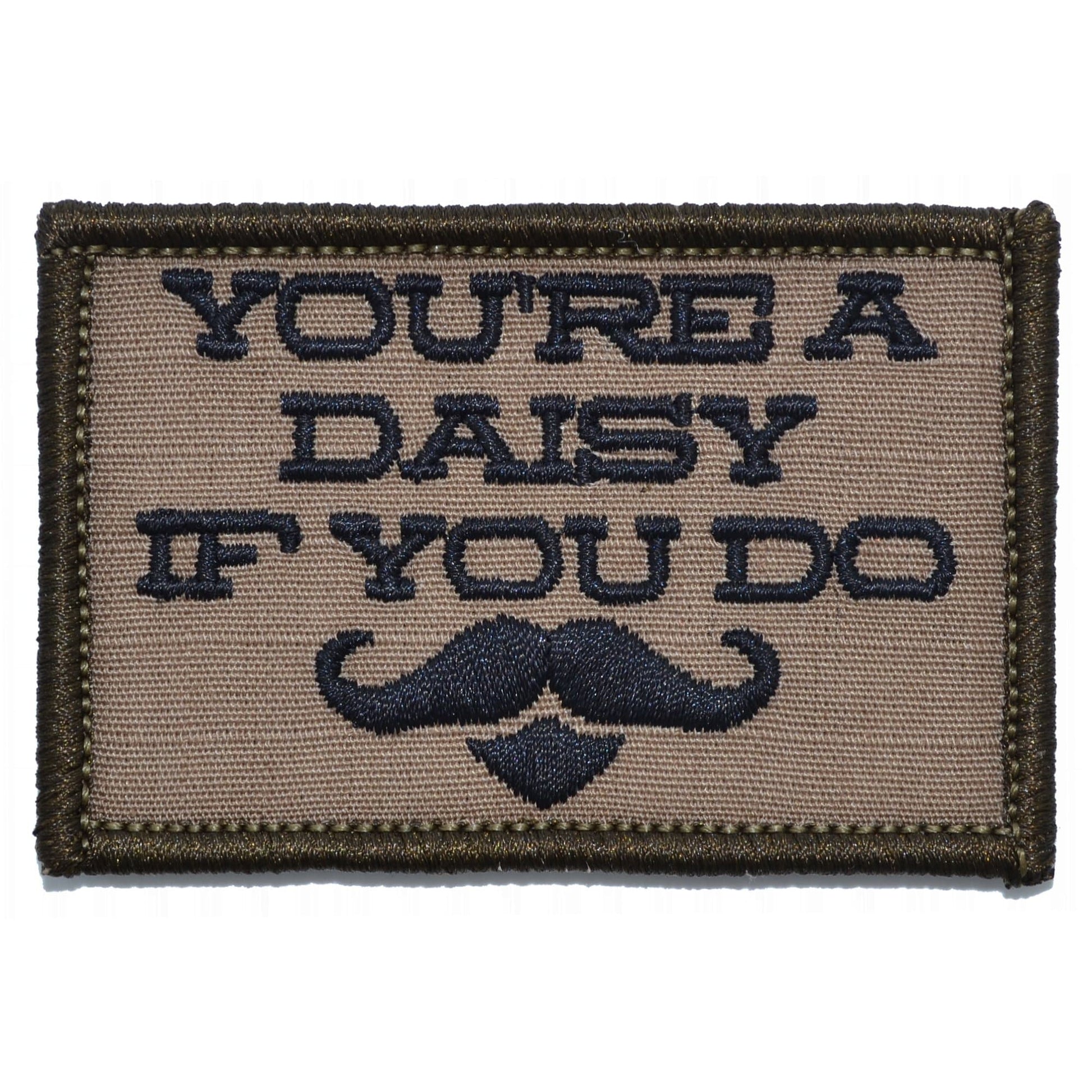 You're A Daisy If You Do, Doc Holiday Quote - 2x3 Patch