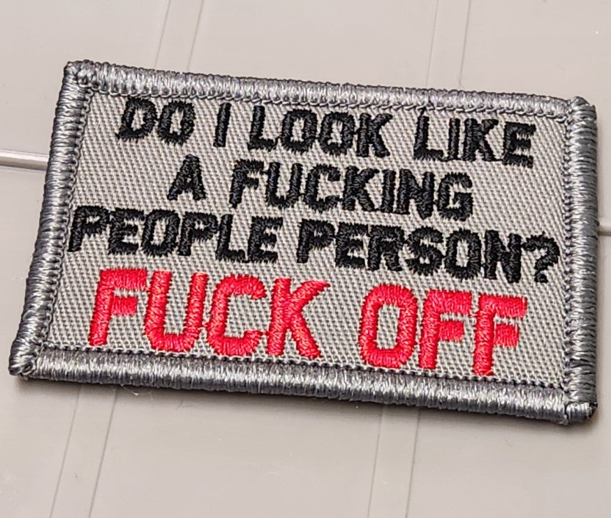 ASOS - Do I Look Like A Fucking People Person? FUCK OFF - 2x3 Patch - Gray w/Black