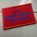As Seen on Socials - (.Y.) - From Big To Small, I Love Them All - 2x3 Patch - Red w/Blue