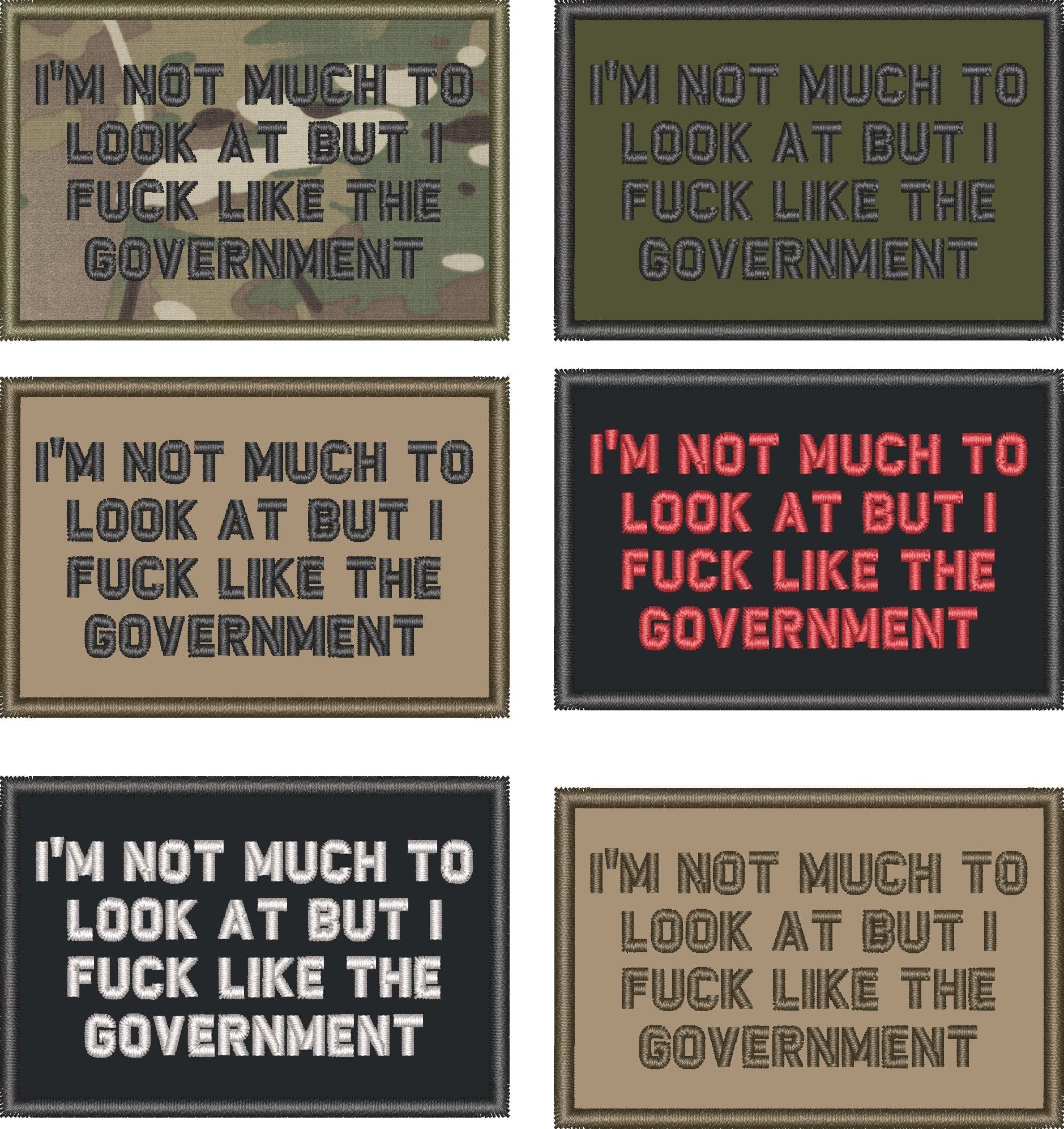I'm Not Much to Look At But I Fuck Like The Government - 2x3 Patch